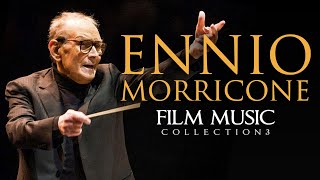 Ennio Morricone ● Film Music Collection Volume 3  The Greatest Composer of all Time  HD [upl. by Liatrice]