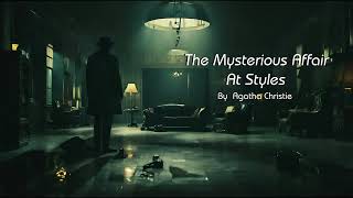 The Mysterious Affair At Styles by Agatha Christie chapter 006 Audiobook [upl. by Ajax]