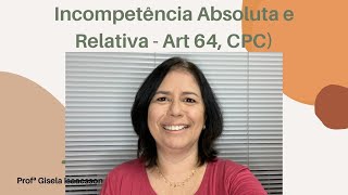 Incompetência Absoluta e Incompetência Relativa  art 64 CPC [upl. by Arracahs]