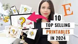 The TOP 10 MoneyMaking Printables To Sell On Etsy In 2024 [upl. by Acsecnarf]