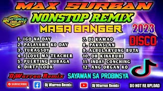 Max Surban Nonstop Remix Masa Banger DjWarren [upl. by Atteiluj736]