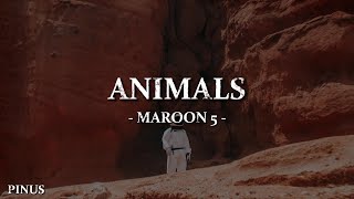 Maroon5  Animals Lyrics [upl. by Rednav]