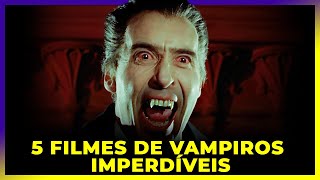 5 Filmes de Vampiros Imperdíveis [upl. by Edda256]