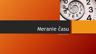 Meranie času [upl. by Nosdivad]