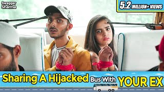 Sharing Hijacked Bus with your Ex  Swagger Sharma [upl. by Dannye99]