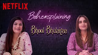 Behensplaining  Srishti Dixit amp Kusha Kapila review Bhool Bhulaiyaa  Netflix India [upl. by Boni]