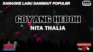 NITA THALIA  GOYANG HEBOH KARAOKE HD [upl. by Indihar]