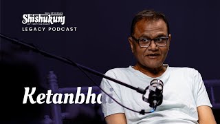 Shishukunj Legacy Podcast featuring Ketanbhai Damani [upl. by Ahsini]