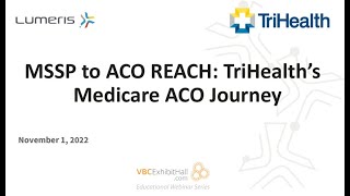 MSSP to ACO REACH TriHealth’s ACO Journey [upl. by Nihsfa777]