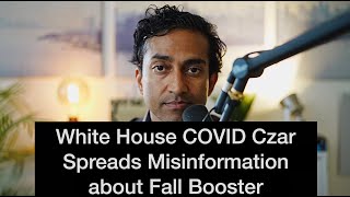 The White House Former COVID Czar Spreads Misinformation to Sell Fall Booster [upl. by Jordison]