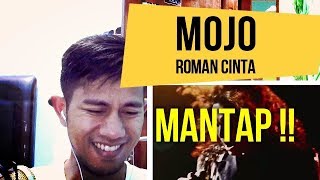 MOJO ROMAN CINTA  MV REACTION 43 [upl. by Spike]