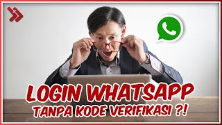 Cara Login WhatsApp Tanpa Kode Verifikasi Masih Works di 2020 [upl. by Seiber]