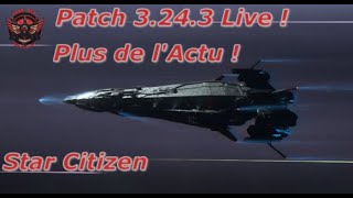 FR Star Citizen Patch 3243 Live la 40 et sa Wipe [upl. by Elokyn145]