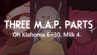 Three MAProject Parts  Oh Klahoma 6  30  Milk 4 [upl. by Natsuj]