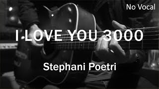 I Love You 3000  Stephanie Poetri  Acoustic Karaoke [upl. by Tips]