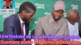 une histoire de la première rencontre Ousmane sonko et basirou diomay faye tout [upl. by Viveca]