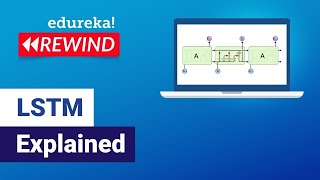 LSTM Explained  Introduction to LSTM  Deep Learning Training  Edureka Rewind [upl. by Essila]