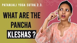 Patanjali Yoga Sutra 23  What Are The Pancha Kleshas  Yoga Teacher Training  Anvita Dixit [upl. by Waldman497]