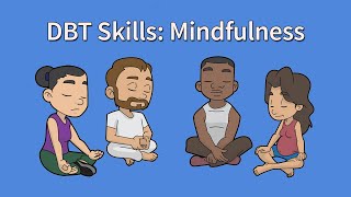 Be More Mindful With These Simple DBT Mindfulness Skills [upl. by Wauters]