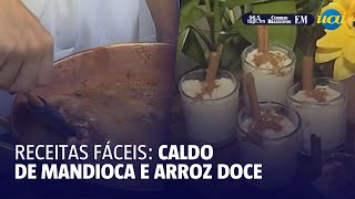 Como fazer caldo de mandioca e arroz doce de forma fácil e barata [upl. by Marquis]