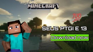 SEUS PTGI E13 SHADERS DOWNLOAD FOR MINECRAFT PEBEDROCK [upl. by Heintz974]