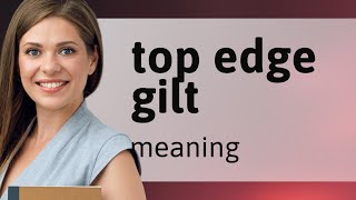 Understanding quotTop Edge Giltquot in Books [upl. by Salta]