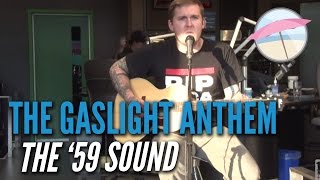 The Gaslight Anthem  The 59 Sound Live at the Edge [upl. by Yancey]