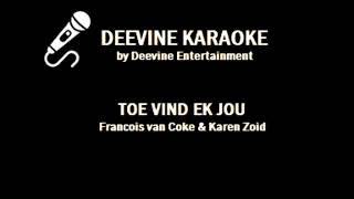 Francois van Coke amp Karen Zoid  Toe Vind Ek Jou Karaoke Version Lyrics amp Soft Vocals [upl. by Anawak]