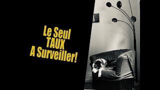 Le seul taux a surveiller surtout quand vous vous lancez [upl. by Volnak]