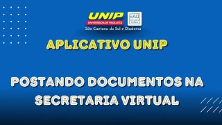 Postando os documentos de matrícula na Secretaria Virtual do Aplicativo da UNIP [upl. by Aihsenor]