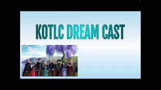 KOTLC dream cast [upl. by Huan]