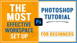 The BEST Workspace Setup in Photoshop  PHOTOSHOP FOR BEGINNERS TUTORIAL [upl. by Juna689]