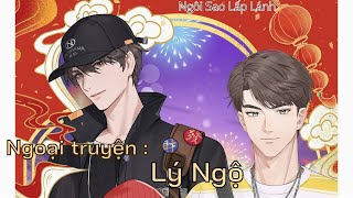 Ngoại truyện Lý Ngộ [upl. by Suirred]