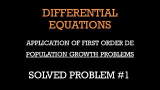 SOLVE PROBLEM APPLICATION OF DIFFERENTIAL EQUATIONS POPULATION GROWTH PROBLEMS [upl. by Nnawaj]