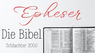 Epheser  Die Bibel als Hörbuch Schlachter 2000 [upl. by Row]