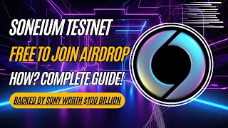 Soneium Testnet Airdrop Complete Guide  Backed By SONY  Crypto Sight [upl. by Nnarefinnej]