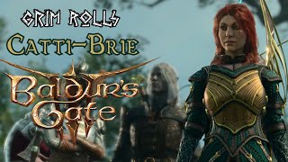 Grim Rolls  BG3 Themed Build  How To Make CattiBrie in Baldurs Gate 3 [upl. by Attennot859]