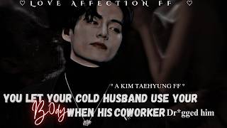 Taehyung ff oneshot  When you let your cold husband use your b⁰dy when his boss drgged him [upl. by Crista24]