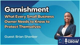 Garnishment What Every Small Business Owner Needs to Know to Protect Themselves [upl. by March504]