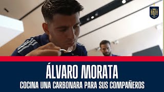 Álvaro Morata cocina para sus compañeros de la Selección una carbonara rica rica  🔴 SEFUTBOL [upl. by Stanfield135]