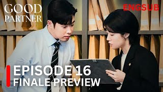 Good Partner Episode 16 Finale Preview  Good Partner Finale Episode 16 Preview ENGSUB [upl. by Fern]