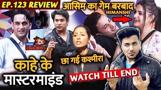 Bigg Boss 13 Review EP 123  Vikas Gupta Mastermind FAIL  Himanshi Ruins Asim Game  Sidharth BB13 [upl. by Depoliti]