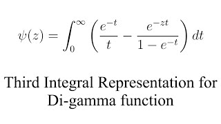 Third Integral Representation of Digamma function [upl. by Oiligriv611]