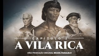 Capítulo 2  A Vila Rica  Brasil  A Última Cruzada [upl. by Ecinrev]