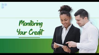 Monitoring Your Credit [upl. by Dedrick]