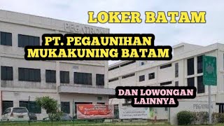 LOKER BATAM PT PEGAUNIHAN MUKAKUNING IKLAN KOTA BATAM [upl. by Loralie]