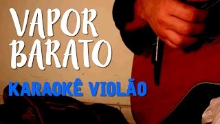 Gal Costa  Vapor Barato  Karaokê com violão [upl. by Jacquenetta823]