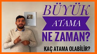 BÃœYÃœK ATAMA NE ZAMAN 20232 ATAMA TAKVÄ°MÄ° KAÃ‡ ATAMA OLACAK KILAVUZ NE ZAMAN [upl. by Ball]