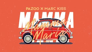 Pazoo x Marc Kiss  Mamma Maria Official Audio [upl. by Aikemaj]