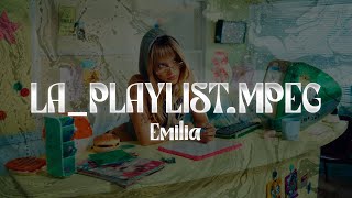 Emilia  LaPlaylistmpeg 💖 Letra [upl. by Gefen114]